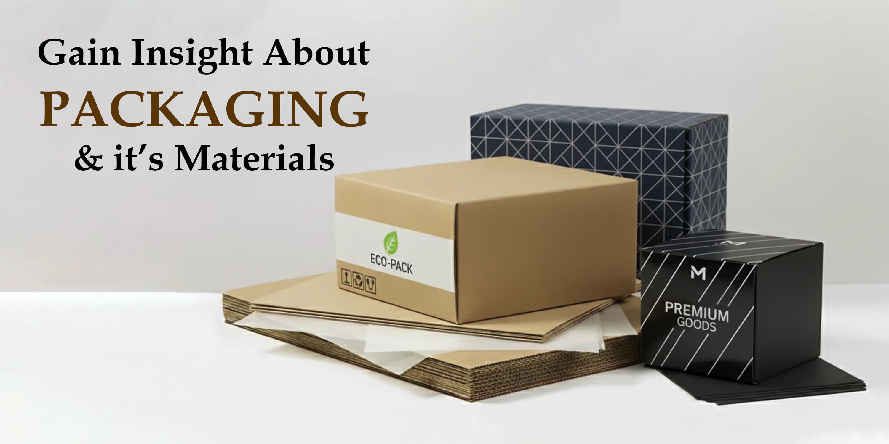 Gain Insight About Packaging and Its Materials