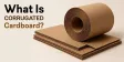 What Is Corrugated Cardboard